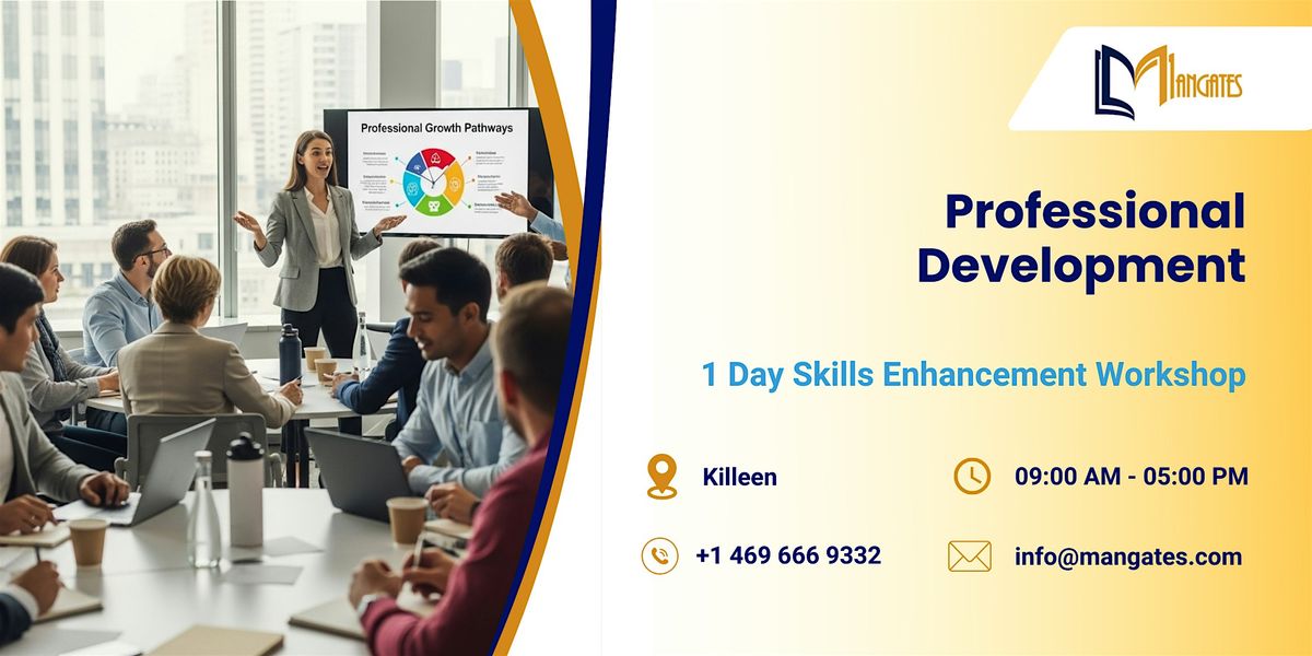 Professional Development: 1 Day Skills Enhancement Workshop in Killeen, TX