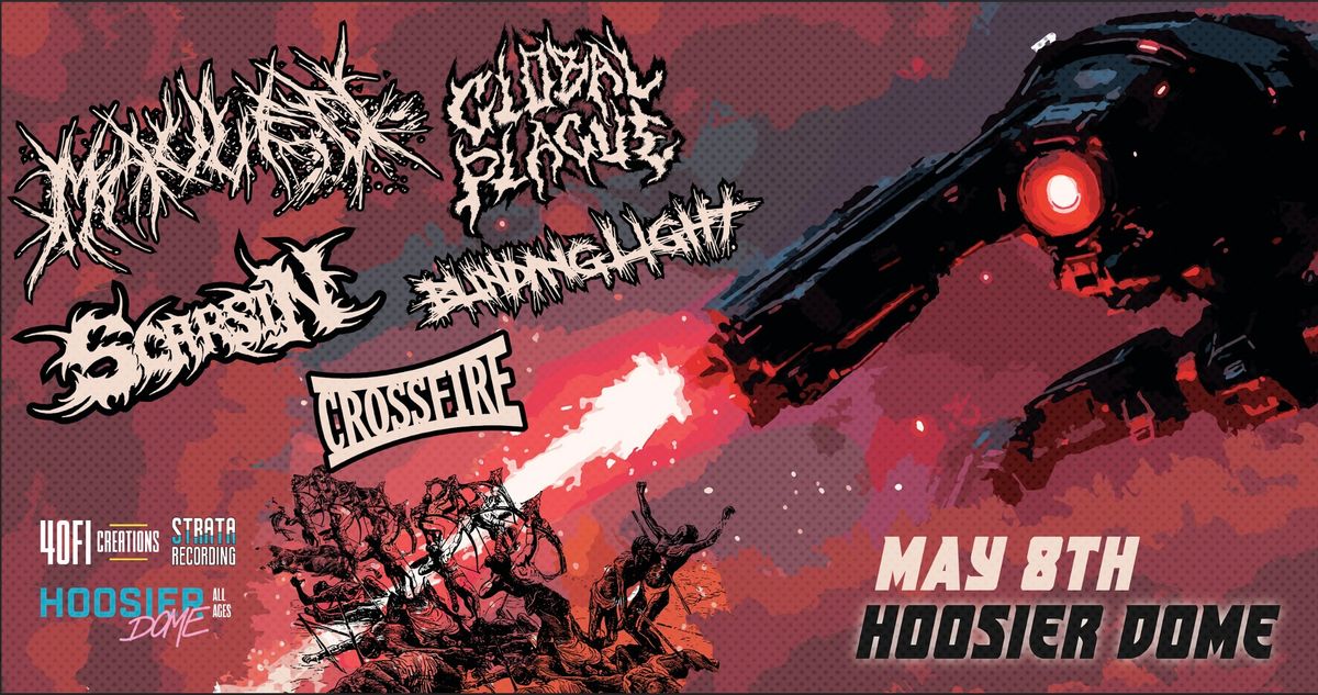 Mauled - Global Plague - Scarsin - Crossfire - Blinding Light at Hoosier Dome 5\/8\/25