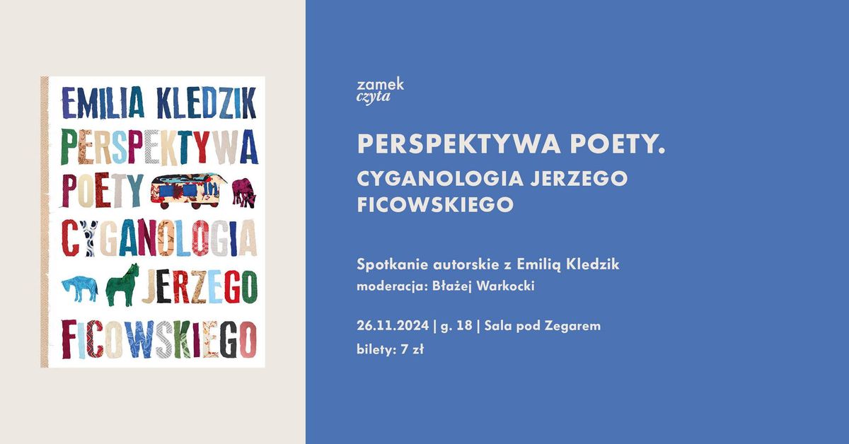 \u201ePERSPEKTYWA POETY. CYGANOLOGIA JERZEGO FICOWSKIEGO\u201d \u2013 spotkanie autorskie z Emili\u0105 Kledzik