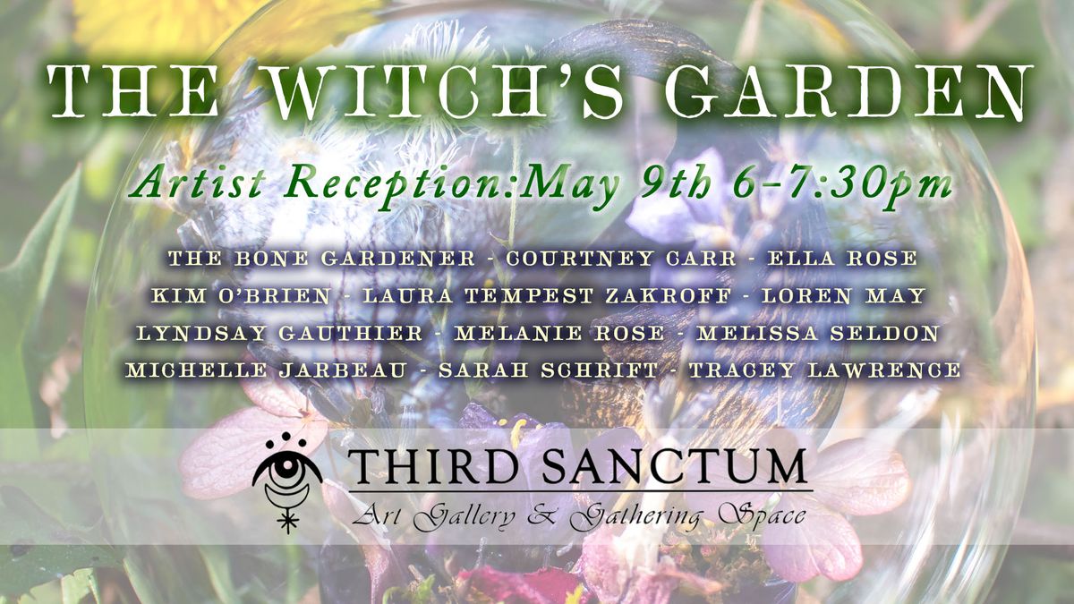 "The Witch's Garden" - Artist Reception
