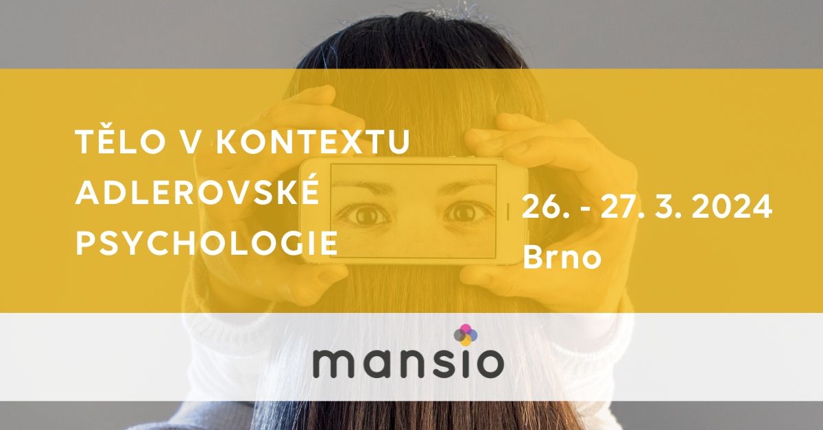 KURZ Mansio: T\u011blo v kontextu adlerovsk\u00e9 psychologie