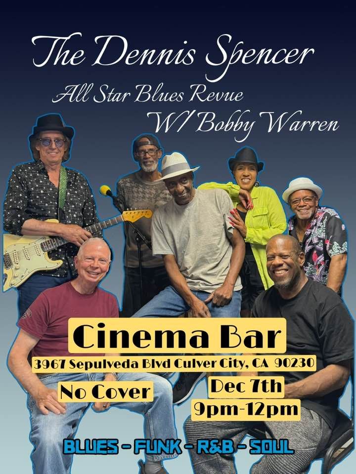 DENNIS SPENCER ALLSTAR BLUES REVUE w BOBBY WARREN