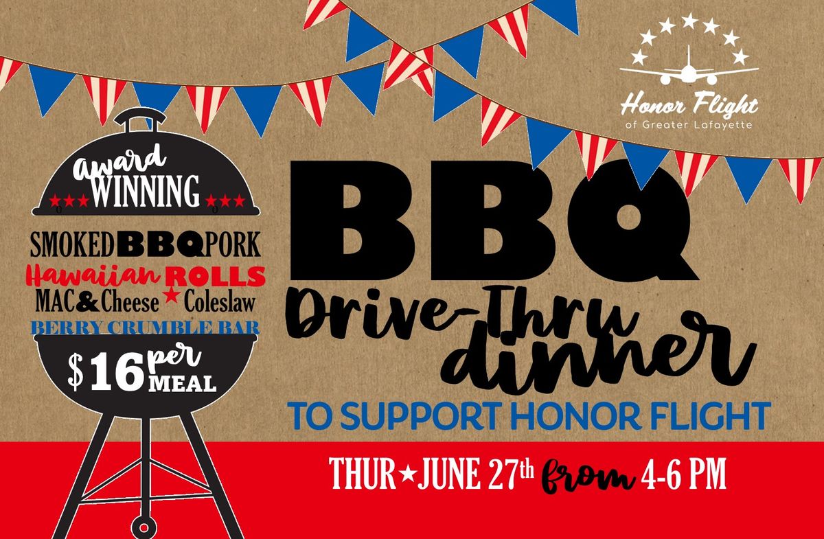 3rd Annual BBQ Drive-Thru Dinner Fundraiser for Honor Flight of Greater Lafayette