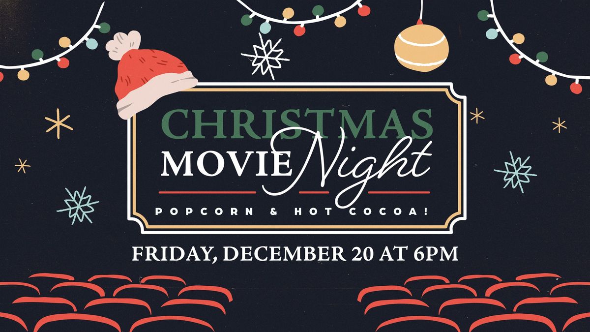 Christmas Movie Night! 