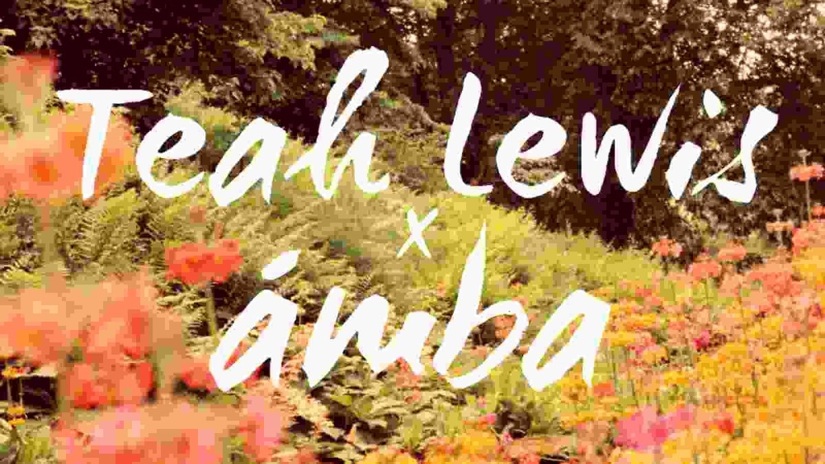 Teah Lewis x \u00e1mba @ ALDER 