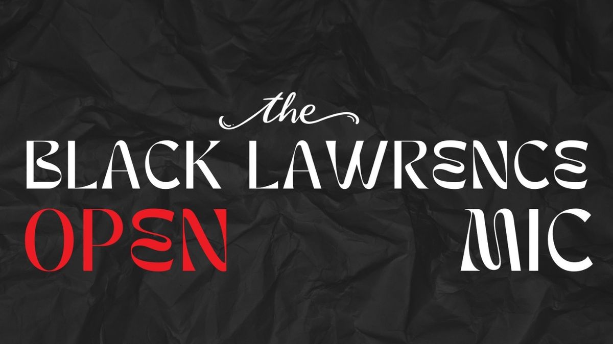 BLACK Lawrence Open Mic Night | October