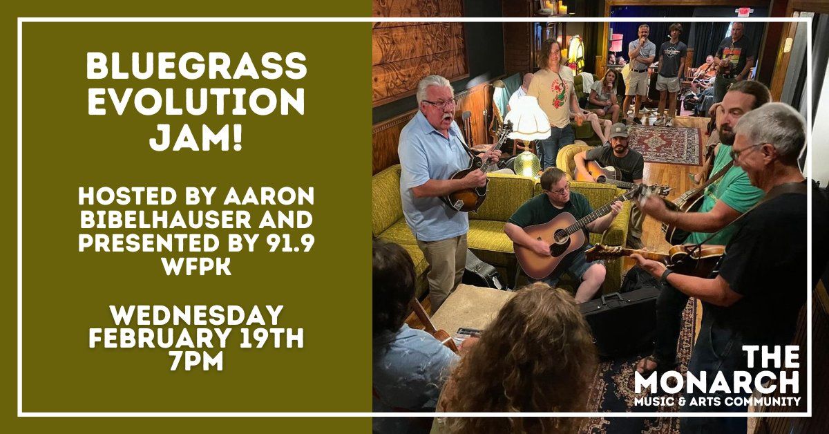 Bluegrass Evolution Jam at The Monarch