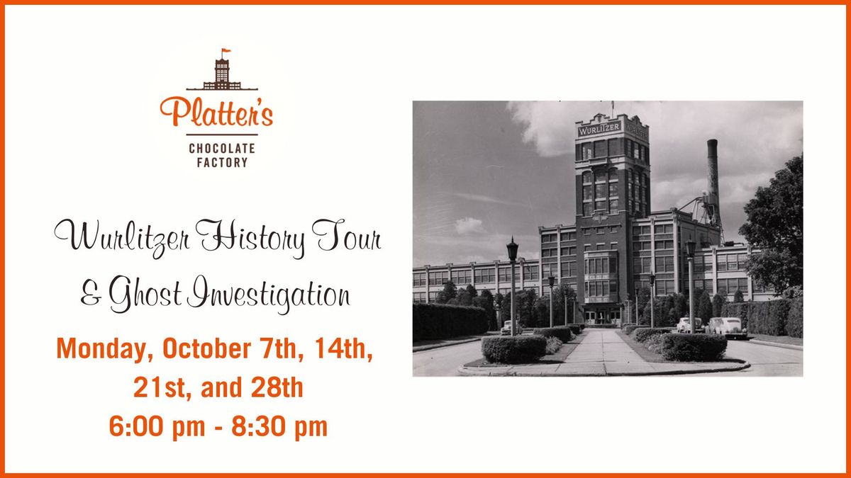 Wurlitzer History Tour and Ghost Investigation at The Wurlitzer Building