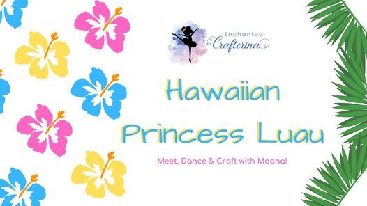 Enchanted Hawaiian Princess Luau