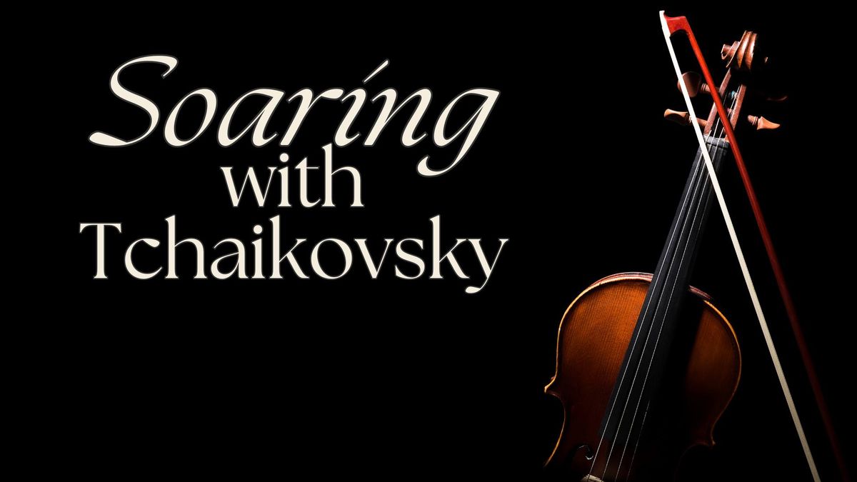 Soaring with Tchaikovsky