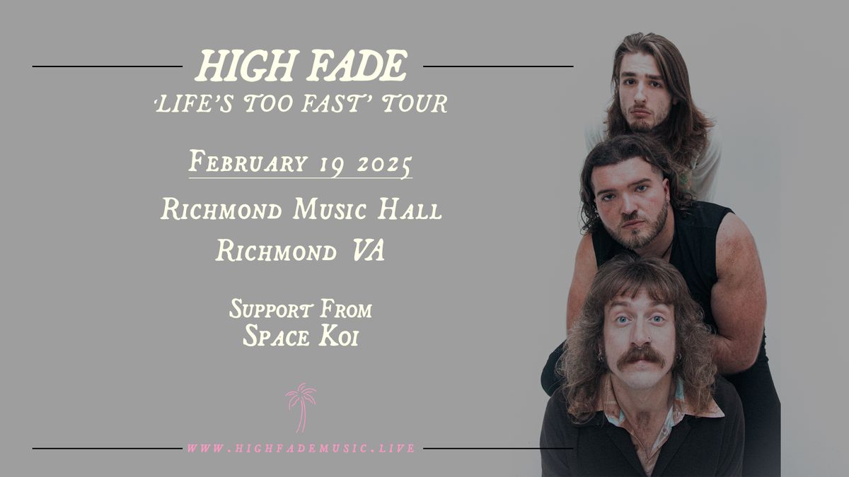 High Fade w\/ Space Koi at Richmond Music Hall 2\/19\/25