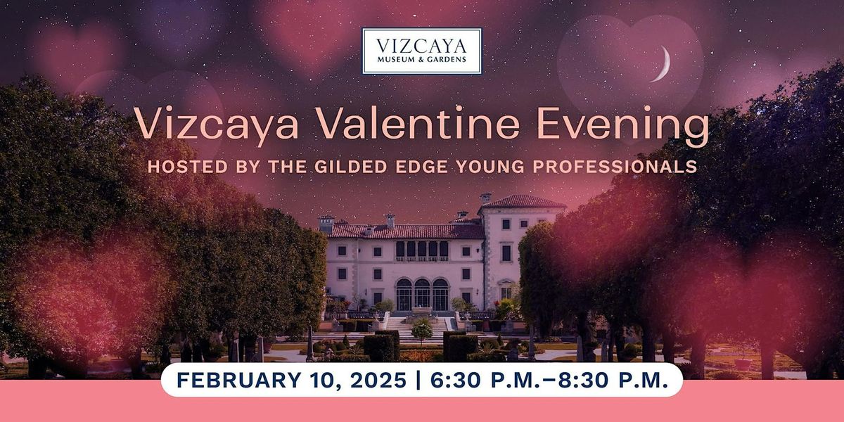 Vizcaya Valentine Evening