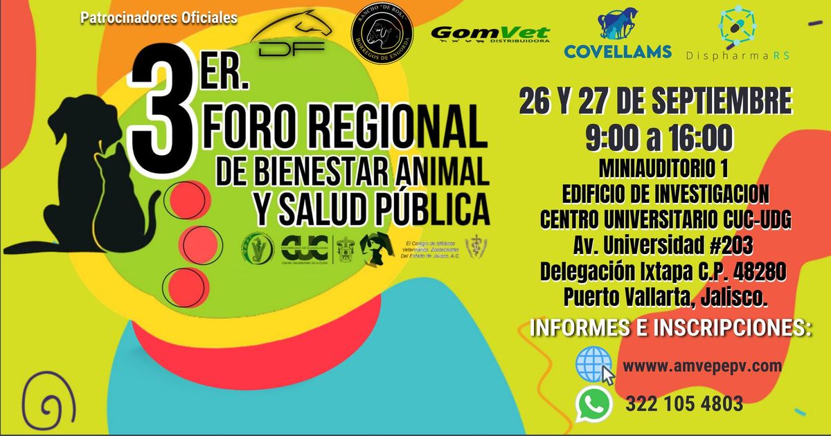 3er. FORO REGIONAL DE BIENESTAR ANIMAL Y SALUD PUBLICA