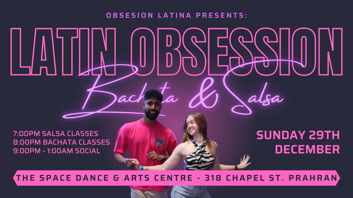 Latin Obsession - Bachata & Salsa at The Space Sunday 29th Dec