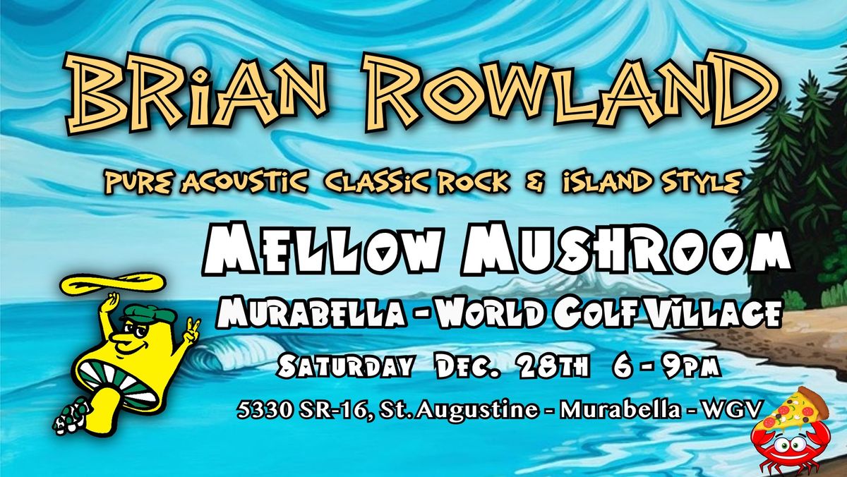 Brian Rowland @ Mellow Mushroom - Murabella\/World Golf Village