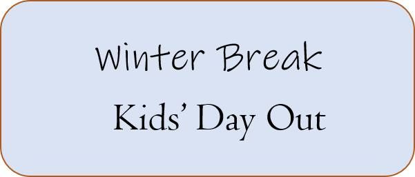 Winter Break Kids' Day Out