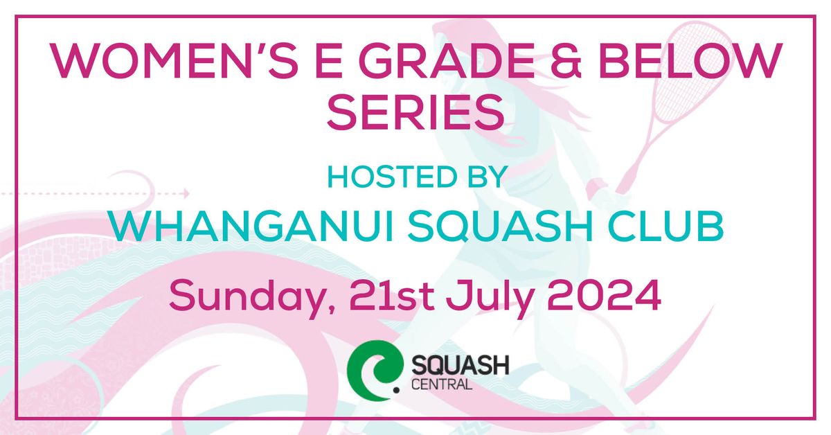 Womens E Grade and Below Series - Whanganui