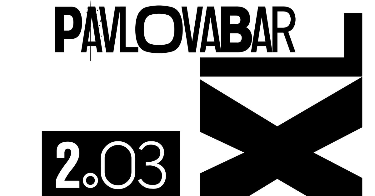 Pavlovabar XL - Mardi Gras Closing Party