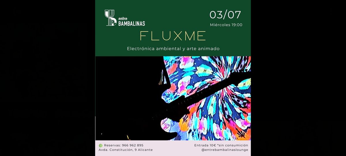 Experience FluxMe at Entre Bambalinas 