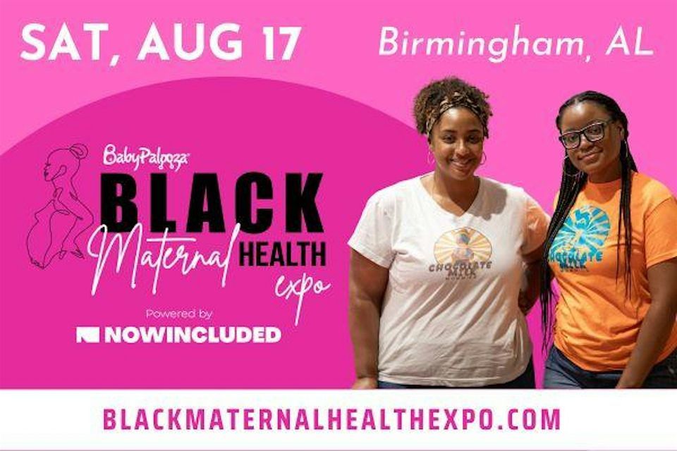 Black Maternal Health Expo | Birmingham, AL