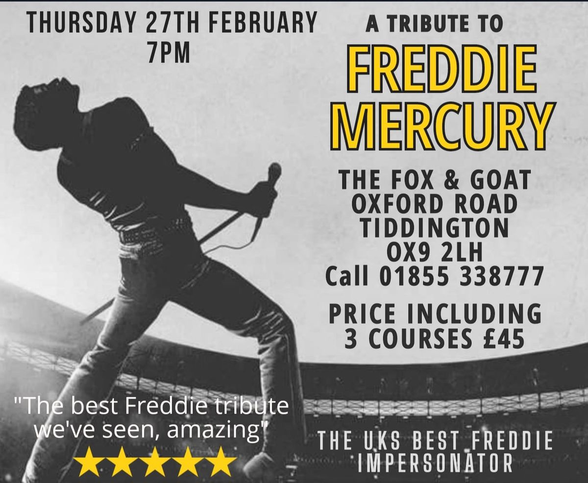 Thursday 27 February 3 course dinner and Freddie Mercury Tribute