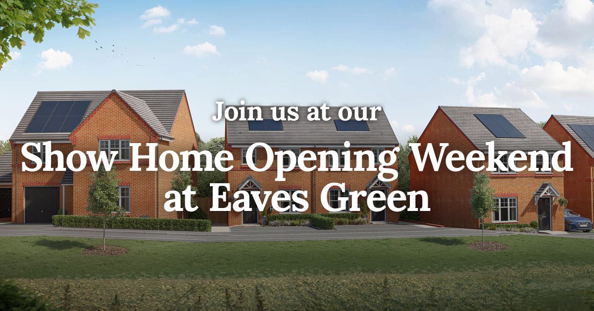 Eaves Green Show Home Opening Event