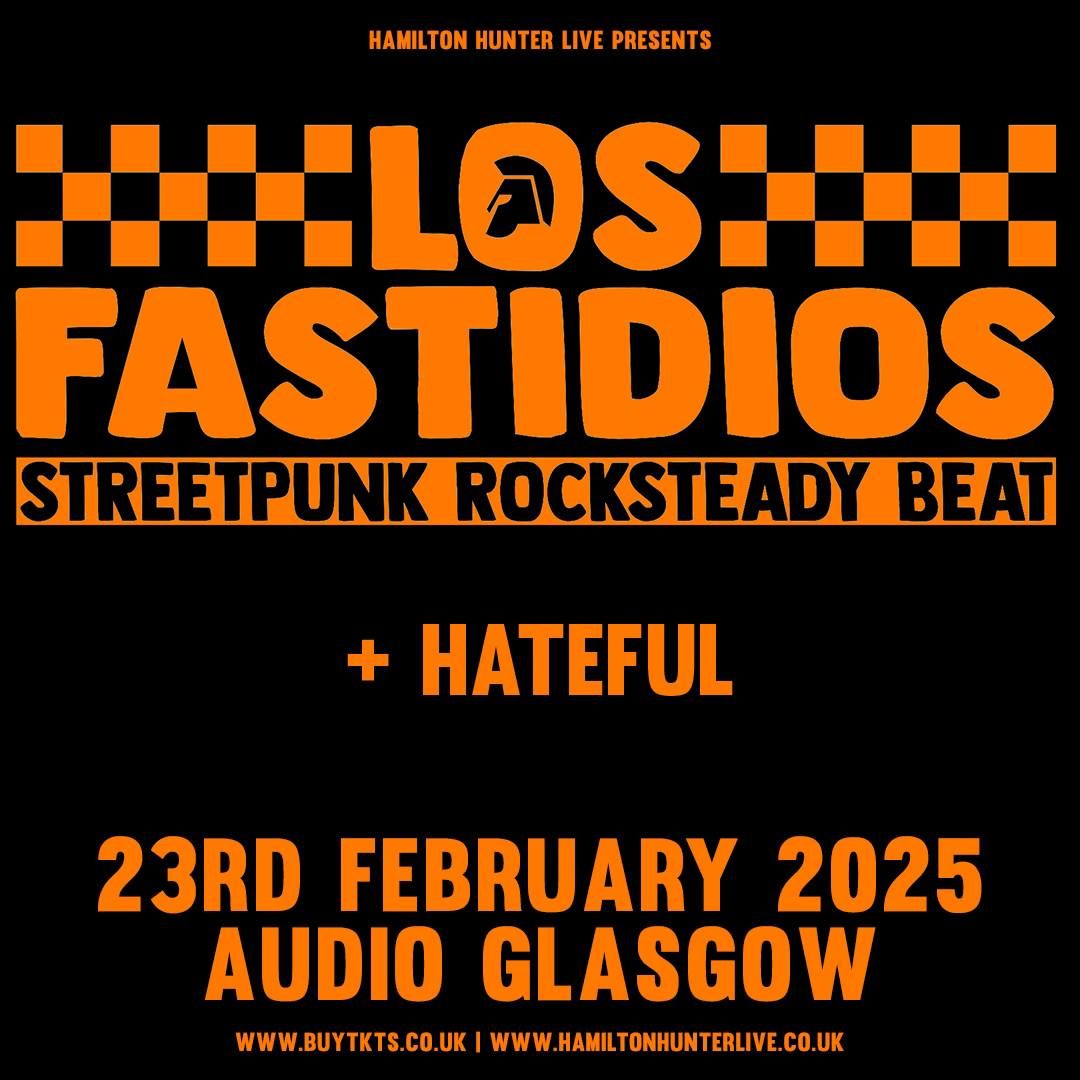 LOS FASTIDIOS + Hateful 23rd February 2025 - Audio Glasgow