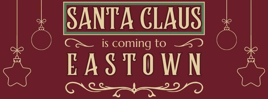 Santa Claus Is Coming to Eastown