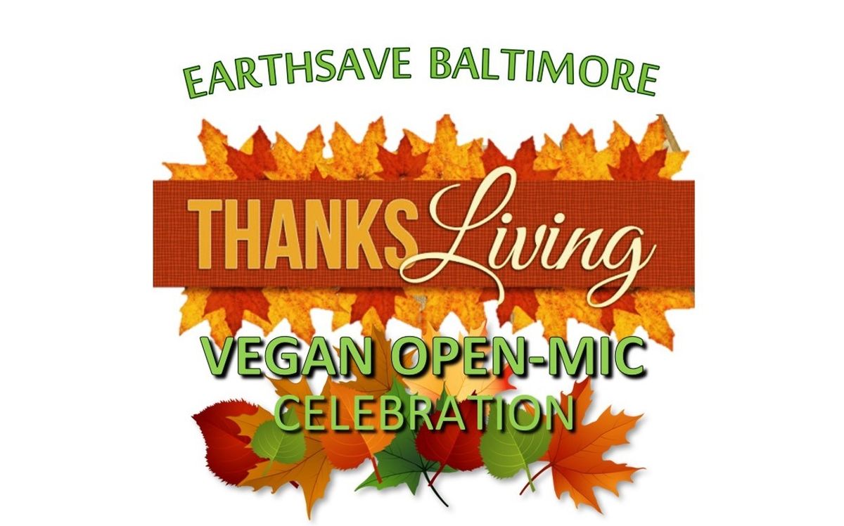 THANKS-LIVING Vegan OPEN-MIC Potluck