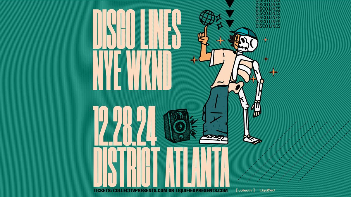 Disco Lines NYE Weekend at District | Atlanta, GA