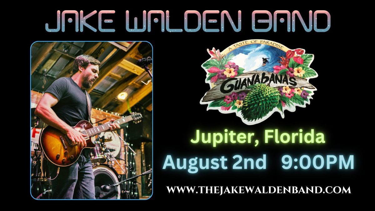 The Jake Walden Band at Guanabanas!