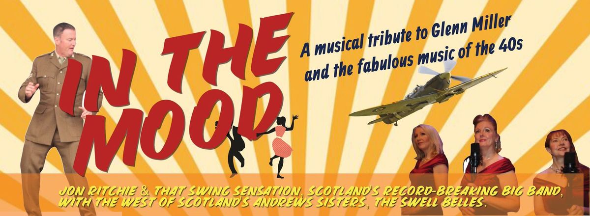 In the Mood-  A musical tribute to Glenn Miller & the music of the 40s at Lanark Memorial Hall