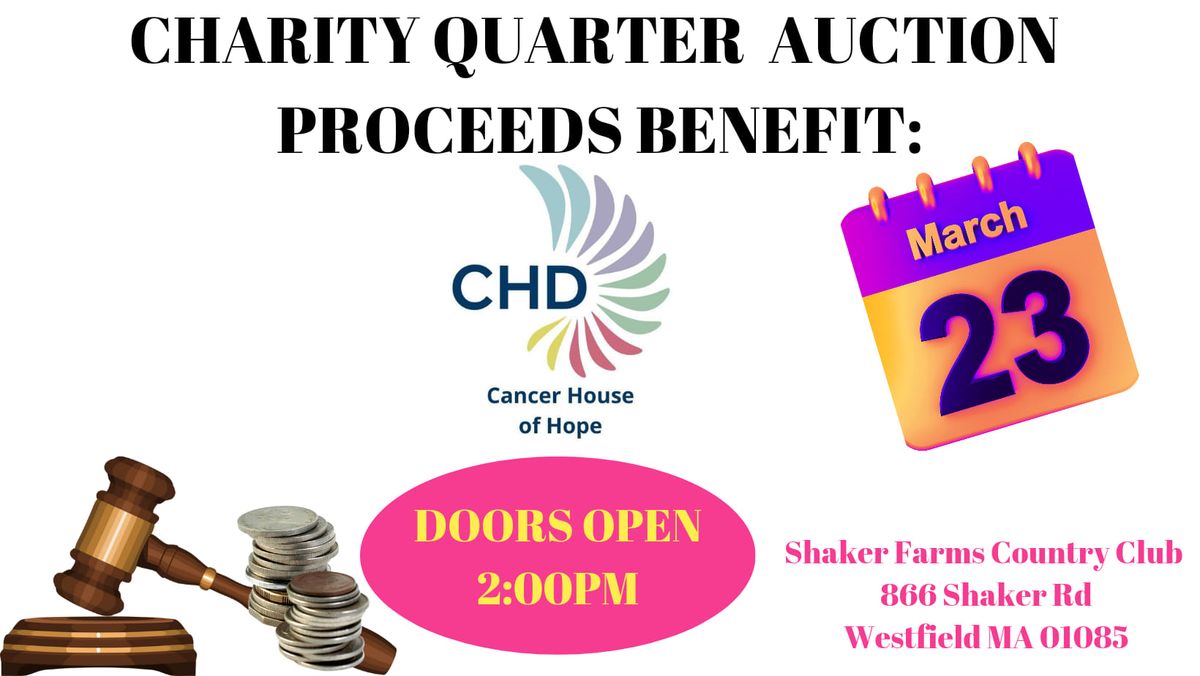 CHD- Cancer House of Hope Quarter Auction