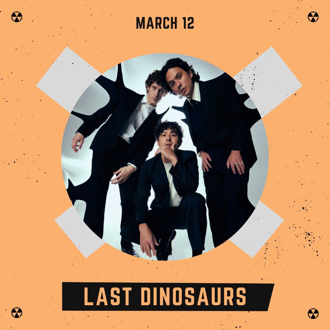 Last Dinosaurs at The Shelter at St. Andrews Hall