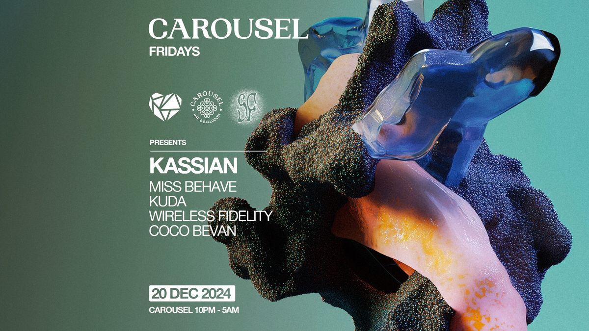 Carousel Fridays - Kassian - Friday December 20th