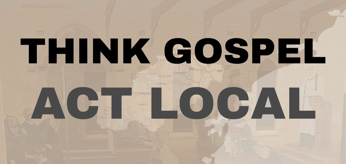 Think Gospel, Act Local