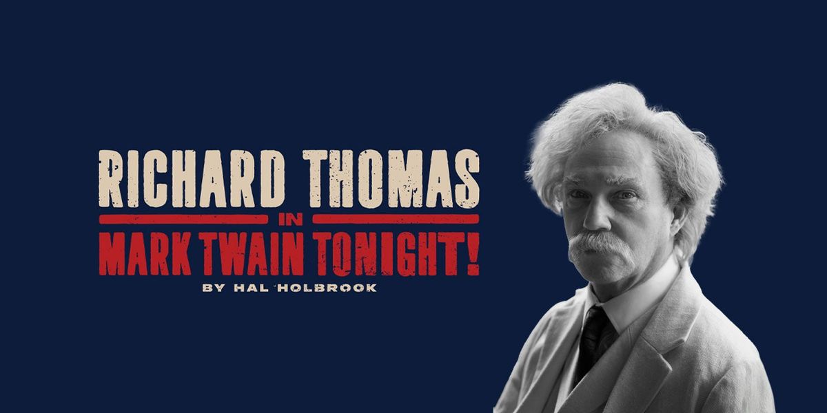 Richard Thomas - Mark Twain Tonight! at Covey Center for the Arts