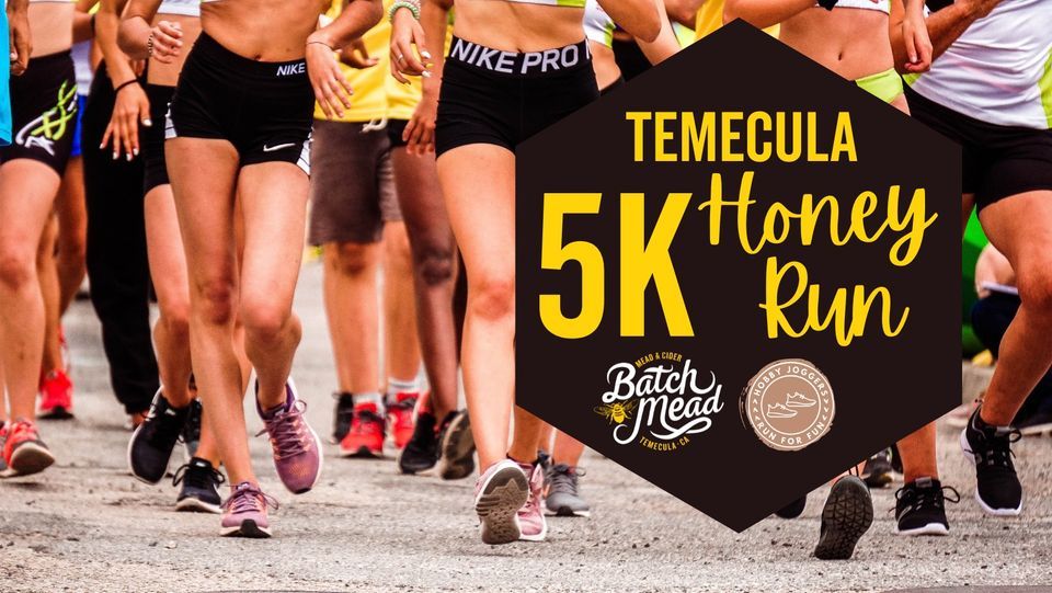 Join 5K Honey Run Temecula Batch Mead Includes Honey Wine (Mead