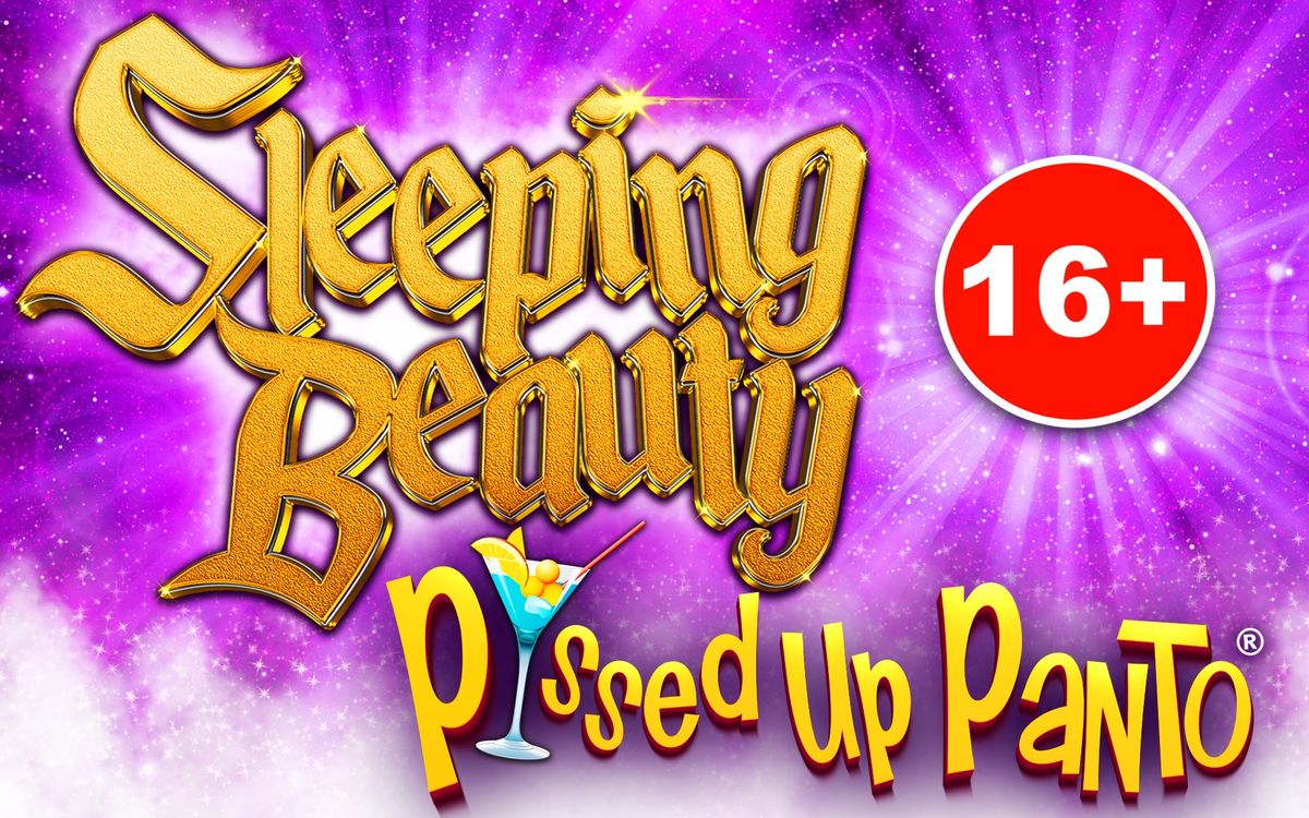 P*ssed Up Panto: Sleeping Beauty