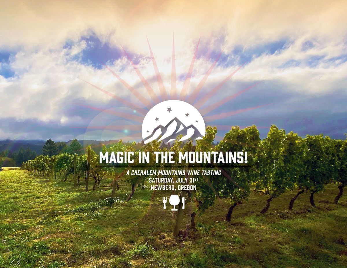 Magic in the Mountains! A Chehalem Mountains Wine Tasting Experience