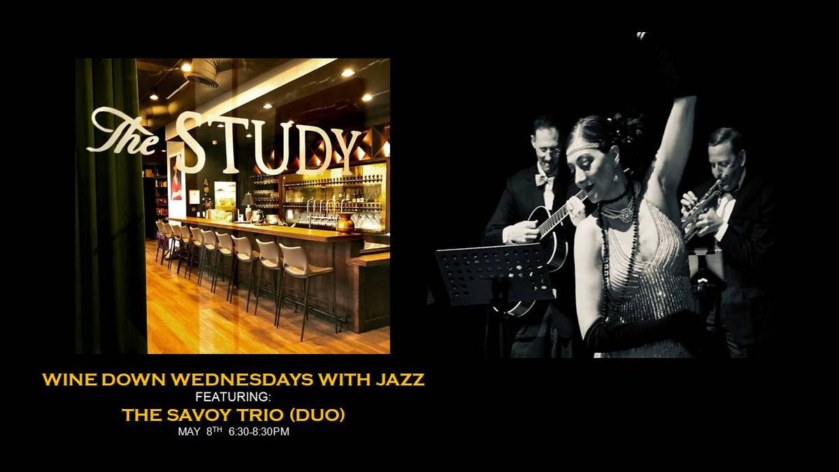 The Savoy Trio (Duo) LIVE at The Study May 8th from 6:30-8:30pm!