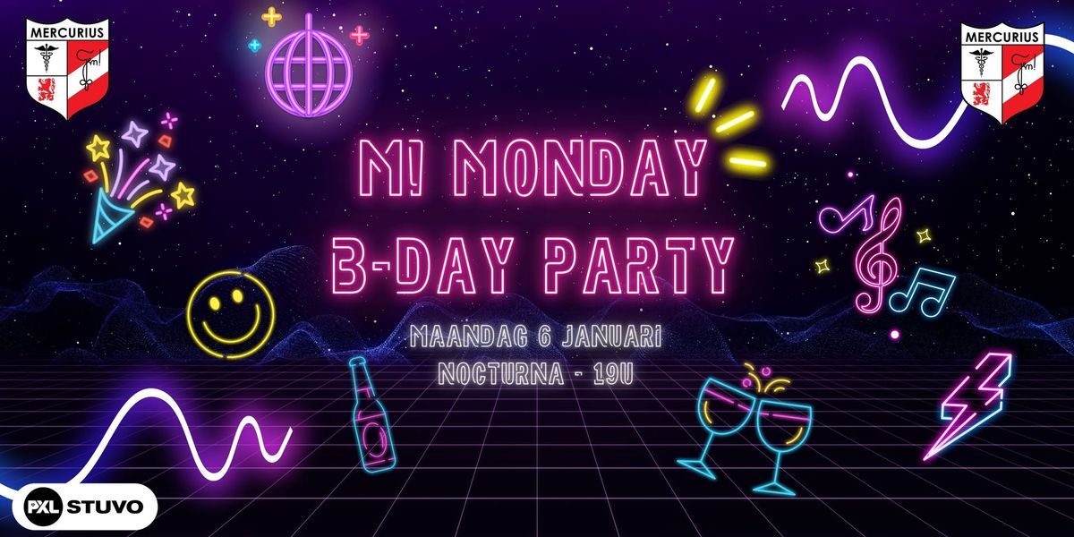 M! Monday: B-day party