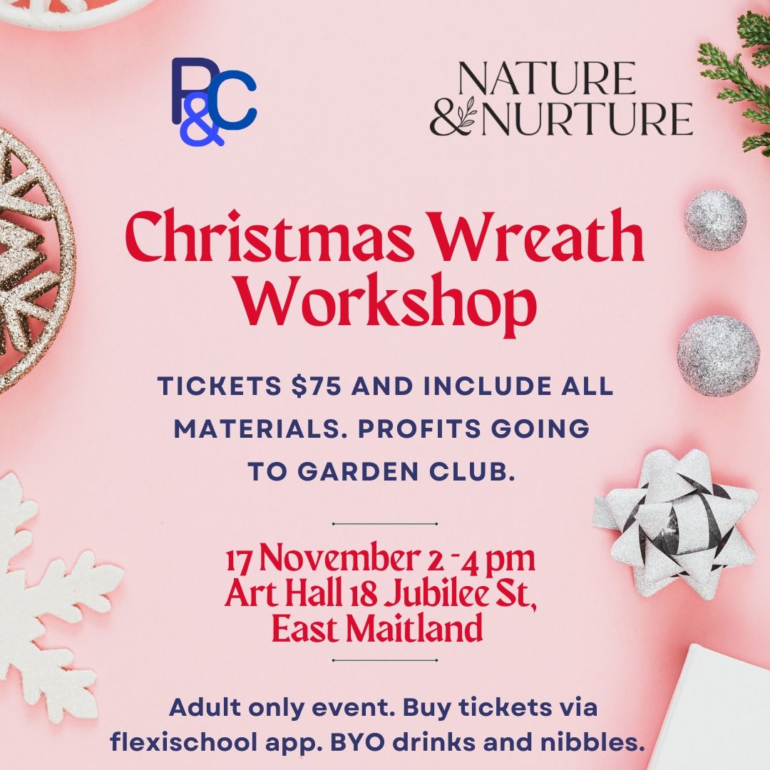 \ud83c\udf84P&C Christmas Wreath Workshop \ud83c\udf84