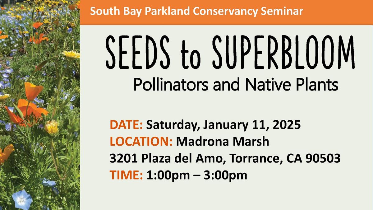 Free event!  Seed to Superbloom - Pollinators and Native Plants