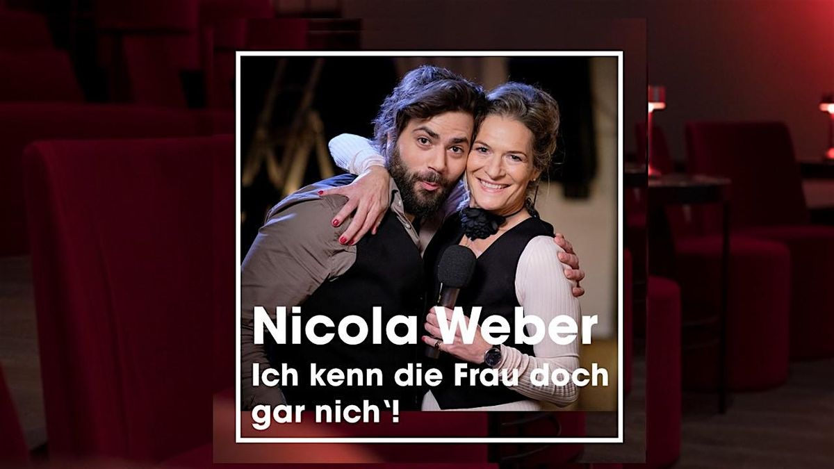 Nicola Weber - "Ich kenn die Frau doch gar nich'!"