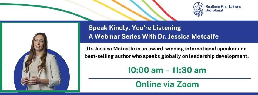 Speak Kindly, You're Listening: A Webinar Series