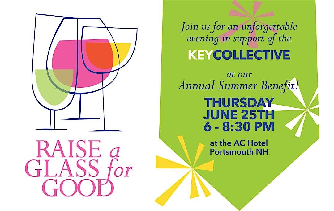 KEY Collective's Annual Summer Benefit: Raise a Glass for Good!