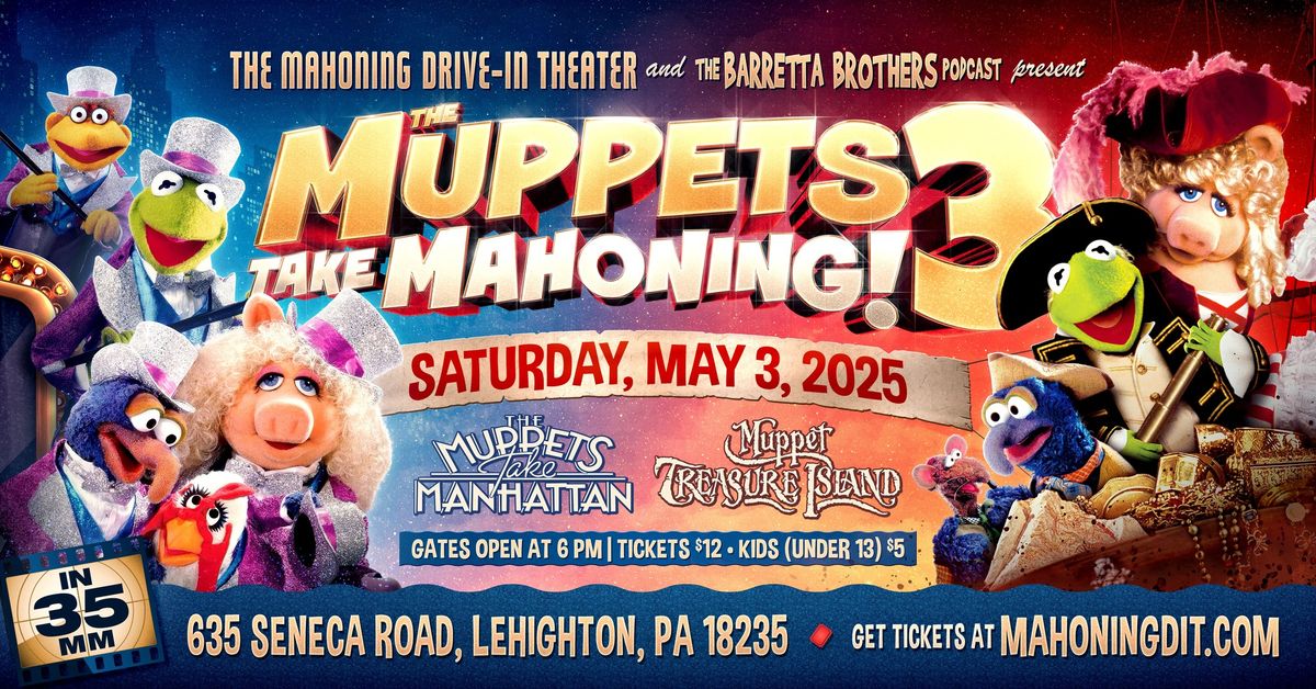 Muppets Take Mahoning 3: MANHATTAN & TREASURE ISLAND (on 35mm)