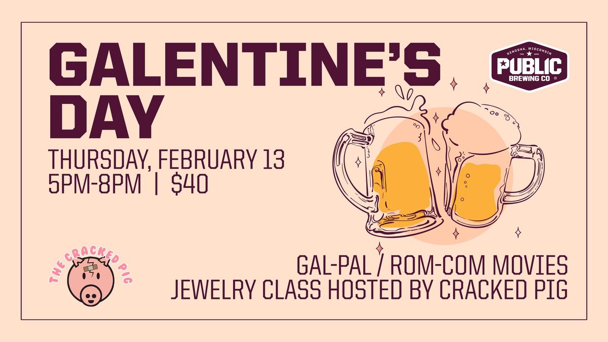 GALENTINE'S DAY