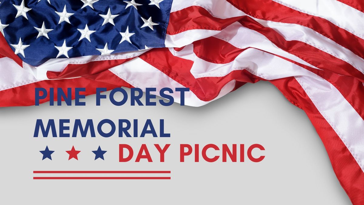 Pine Forest Neighborhood Memorial Day Picnic